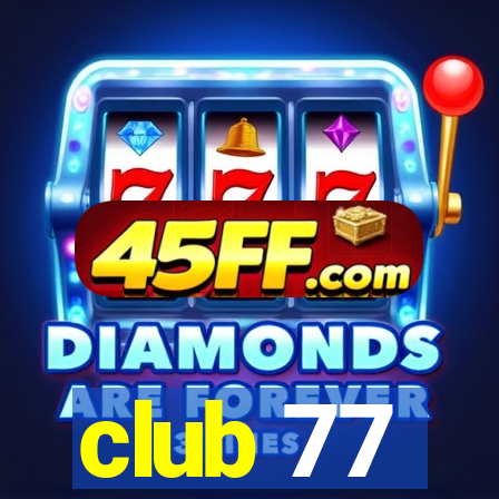 club 77